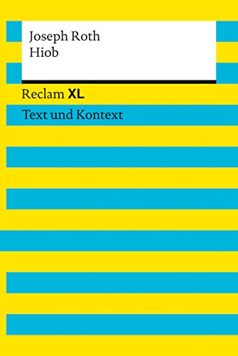 Hiob. Textausgabe mit Kommentar und Materialien: Roman eines einfachen Mannes. Reclam XL – Text und Kontext von Reclam Philipp Jun.